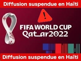 Haïti - FLASH : La TNH n’a plus le droit de diffuser pour le moment le Mondial Qatar 2022