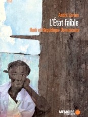 Haïti - Culture : L'État faible. Haïti et la République Dominicaine