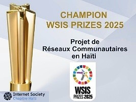 Haïti - ISOC Haïti : Champion et lauréat des lauréats du «WSIS Prizes 2025»