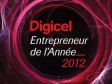 Haïti - Économie : 96 finalistes au concours «Digicel Entrepreneur de l’année 2012